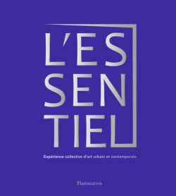 L'Essentiel - Expérience collective d'art urbain et contemporain