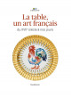 La table, un art français du XVIIe à nos jours