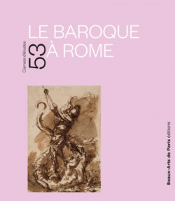 Le baroque à Rome - Carnets d'études ENSBA