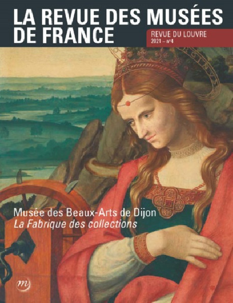 La revue des musées de France. Revue du Louvre N° 4/2021