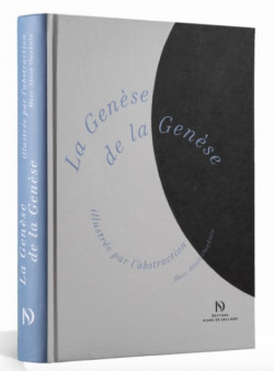 La Genèse de la Genèse illustrée par l'Abstraction