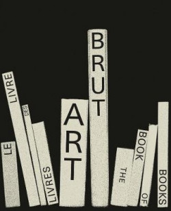 Art Brut. Le livre des livres