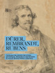 Dürer, Rembrandt, Rubens. Catalogue des dessins des écoles germanique, flamande et néerlandaise du musée Bonnat-Helleu à Bayonne