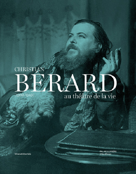 Christian Bérard (1902-1949) au théâtre de la vie
