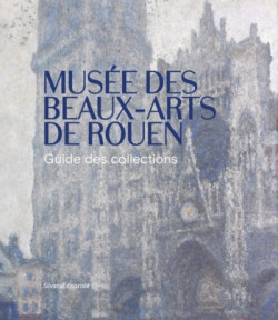 Musée des Beaux-arts de Rouen - Guide des Collections