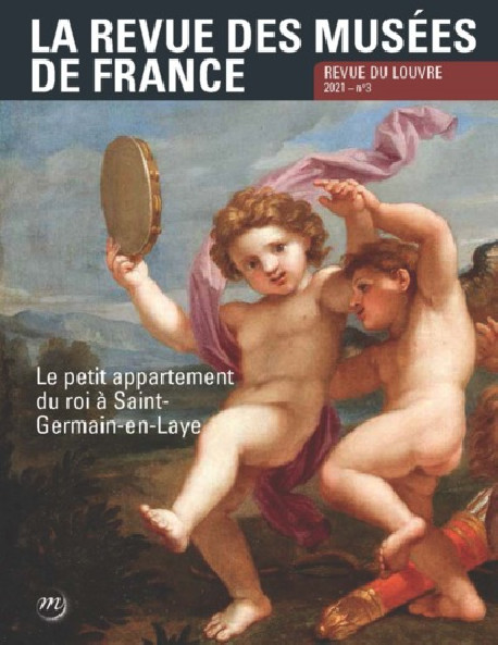 La revue des musées de France. Revue du Louvre N° 3/2021