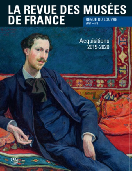 La revue des musées de France. Revue du Louvre N° 2/2021