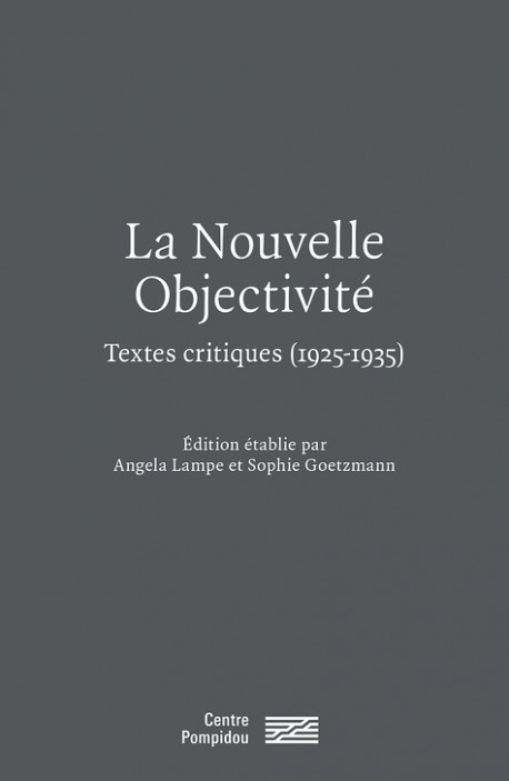 La nouvelle objectivité - Textes critiques (1925-1935)