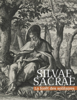 Silvae sacrae - La forêt des solitaires
