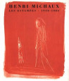 Henri Michaux. Les Estampes. 1948-1984 - Catalogue raisonné