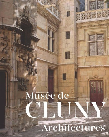 Musée de Cluny - Architectures
