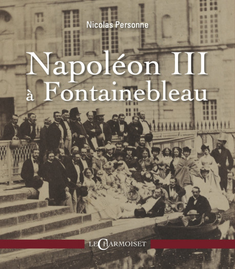 Napoleon III à Fontainebleau