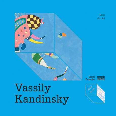 Vassily Kandinsky - L'art en jeu