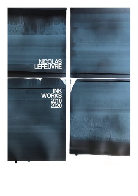 Nicolas Lefeuvre - Ink Works 2010-2020