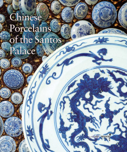 Chinese Porcelains of the Santos Palace