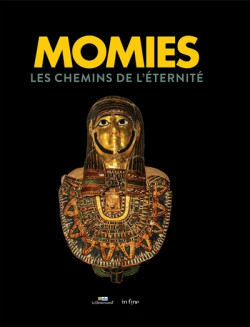 Momies - Les chemins de l'éternité