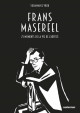 Frans Masereel - 25 moments de la vie d'artiste