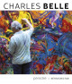 Charles Belle, peindre - Rétrospective