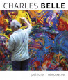 Charles Belle, peindre - Rétrospective