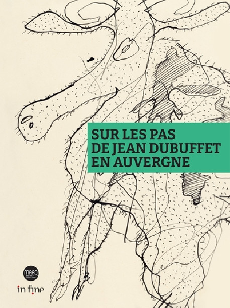 Sur les pas de Jean Dubuffet en Auvergne
