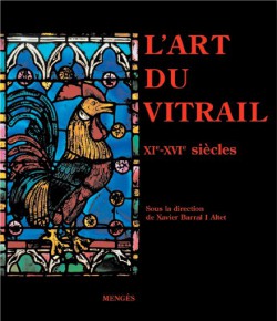L'art du vitrail, XI-XVIe siècle