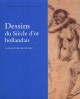 Dessins du Siècle d’or Hollandais - La Collection Jean de Grez