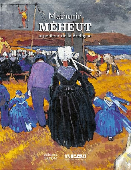 Mathurin Méheut, arpenteur de la Bretagne