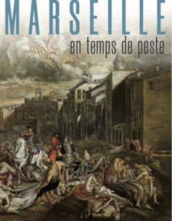 Marseille en temps de peste : 1720-1722