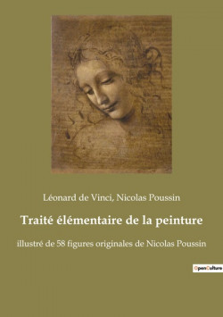 Traité élémentaire de la Peinture, illustré de 58 figures originale de Nicolas Poussin
