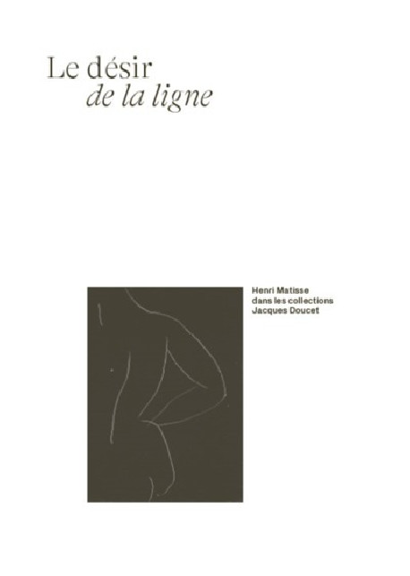 Le désir de la ligne. Henri Matisse dans les collections Jacques Doucet