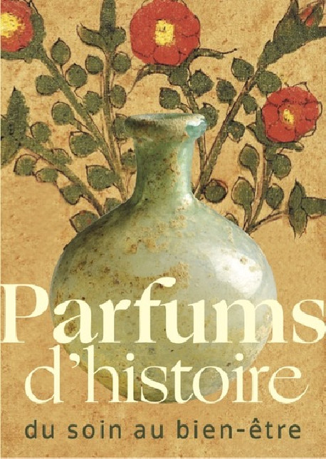 Parfums d'histoire, du soin au bien-être