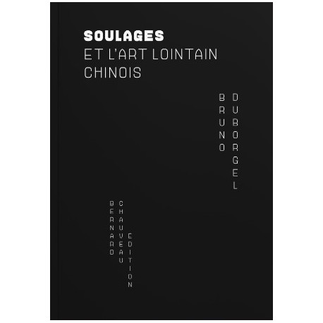 Pierre Soulages et l'art lointain chinois