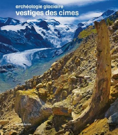 Archéologie glaciaire - Vestiges des cimes