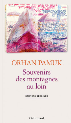 Orhan Pamuk, souvenirs des montagnes au loin - Carnets dessinés