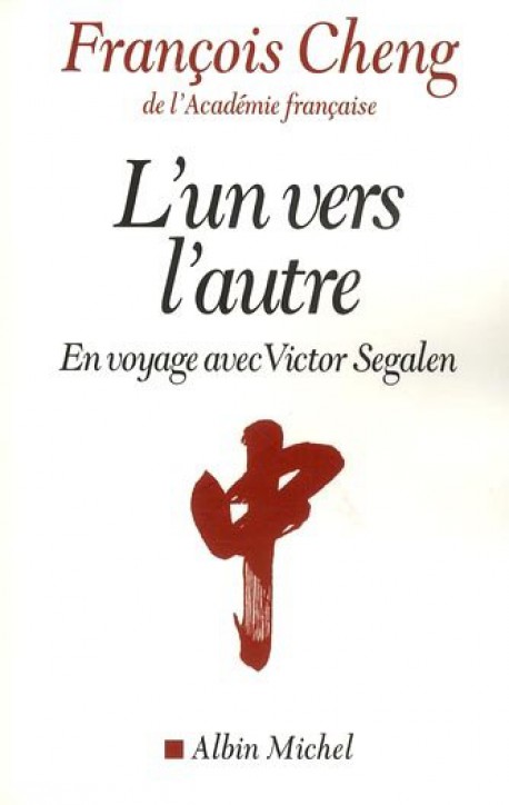 L'un vers l'autre : en voyage avec Victor Segalen