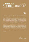Cahiers archéologiques N° 58 - Fin de de l'Antiquité et du Moyen Age