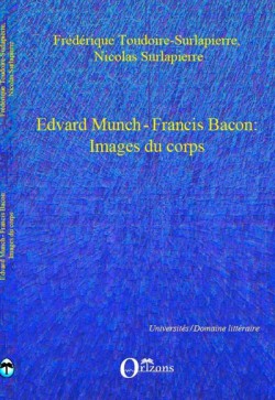 Edvard Munch - Francis Bacon : images du corps
