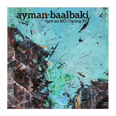 Ayman Baalbaki - Face au KO | Facing KO