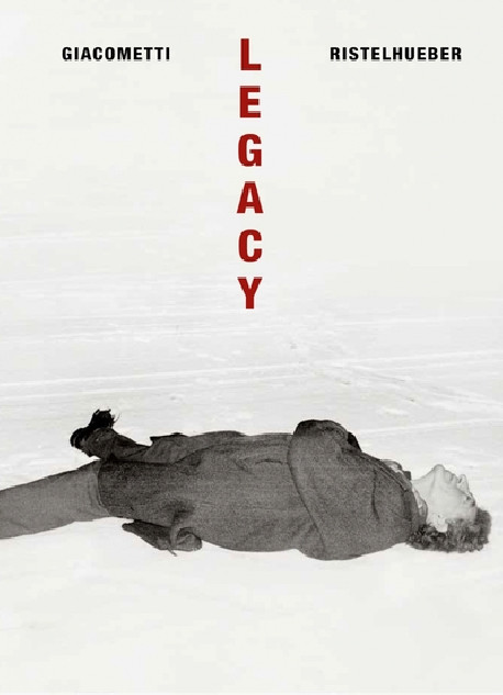 Legacy - Alberto Giacometti & Sophie Ristelhueber
