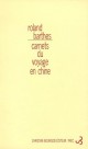 Roland Barthes - Carnets du voyage en Chine