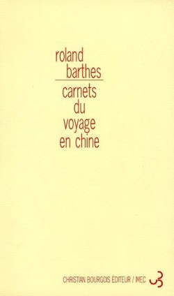 Roland Barthes - Carnets du voyage en Chine