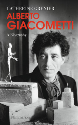 Alberto Giacometti - A Biography