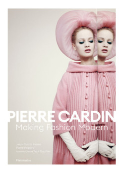 Pierre Cardin - Making Fashion Modern