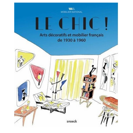 Le chic ! Arts décoratifs et mobilier français de 1930 à 1960