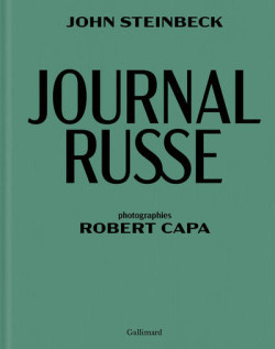 Journal russe - John Steinbeck & Robert Capa (Édition illustrée)