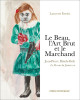 Le beau, l'art brut et le marchand - Jean-Pierre Ritsch-Fisch