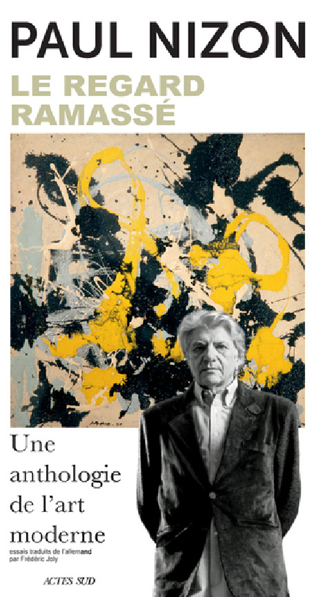 Paul Nizon, le regard ramassé - Une anthologie de l'art moderne