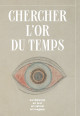 Chercher l'or du temps  -Surréalisme, Art naturel, Art brut, Art magique