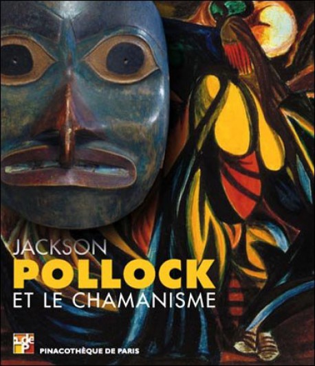 Jackson Pollock et le Chamanisme