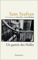 Sam Szafran, un gamin des halles